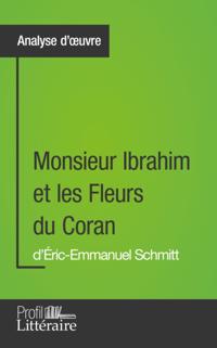 Monsieur Ibrahim et les Fleurs du Coran d''Éric-Emmanuel Schmitt (Analyse approfondie)
