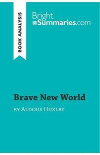 Brave New World by Aldous Huxley (Book Analysis)