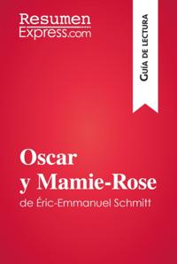Oscar y Mamie-Rose de Éric-Emmanuel Schmitt (Guía de lectura)