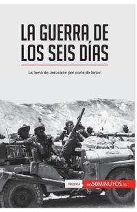 La guerra de los Seis Días