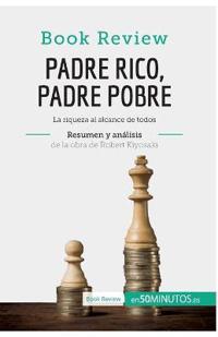 Padre Rico, Padre Pobre de Robert Kiyosaki (Análisis de la obra)