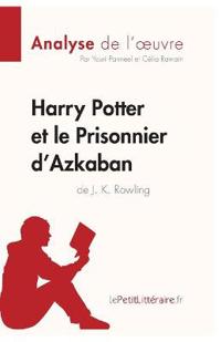 Harry Potter et le Prisonnier d'Azkaban de J. K. Rowling (Analyse de l'oeuvre)