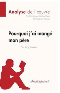Pourquoi j'ai mangé mon père de Roy Lewis (Analyse de l'oeuvre)