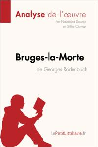 Bruges-la-Morte de Georges Rodenbach (Analyse de l''oeuvre)
