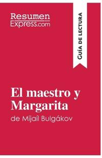 El maestro y Margarita de Mijaíl Bulgákov (Guía de lectura)