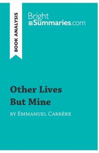 Other Lives But Mine by Emmanuel Carrère (Book Analysis)