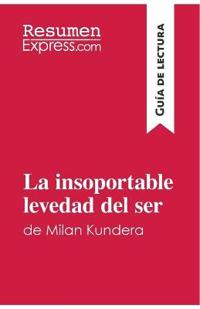 La insoportable levedad del ser de Milan Kundera (Guía de lectura)