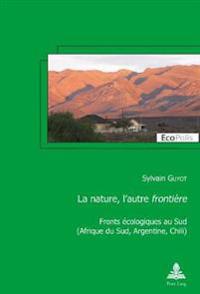 La nature, l'autre frontière