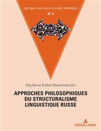Approches Philosophiques Du Structuralisme Linguistique Russe