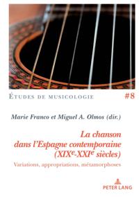 La chanson dans l''Espagne contemporaine (XIXe-XXIe siècles)