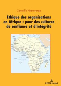 Ethique des organisations en Afrique : pour des cultures de confiance et d’intégrité