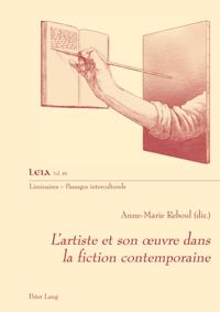 L’artiste et son œuvre dans la fiction contemporaine
