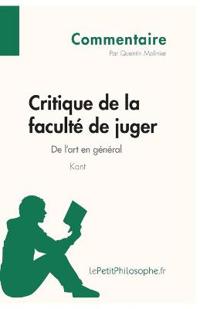 Critique de la faculté de juger de Kant - De l'art en général (Commentaire)