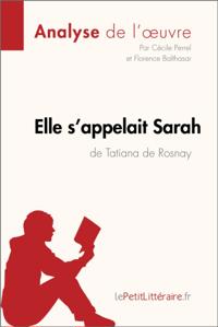Elle s''appelait Sarah de Tatiana de Rosnay (Analyse de l''oeuvre)