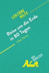 Reise um die Erde in 80 Tagen von Jules Verne (Lektürehilfe)