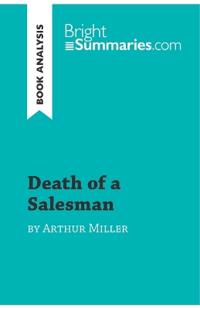 Death of a Salesman by Arthur Miller (Book Analysis)