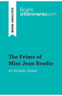 The Prime of Miss Jean Brodie by Muriel Spark (Book Analysis)