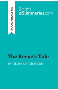 The Reeve's Tale by Geoffrey Chaucer (Book Analysis)