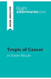 Tropic of Cancer by Henry Miller (Book Analysis)