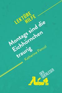 Montags sind die Eichhörnchen traurig von Katherine Pancol (Lektürehilfe)