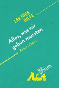 Alles, was wir geben mussten von Kazuo Ishiguro (Lektürehilfe)