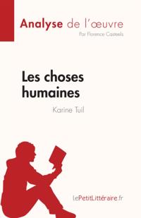 Les choses humaines de Karine Tuil (Analyse de l''œuvre)