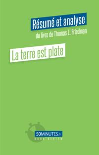 La terre est plate (Résumé et analyse de Thomas L. Friedman)