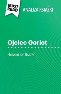 Ojciec Goriot ksiazka Honoré de Balzac (Analiza ksiazki)