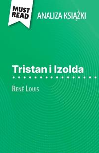 Tristan i Izolda ksiazka René Louis (Analiza ksiazki)