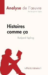 Histoires comme ça de Rudyard Kipling (Analyse de l'oeuvre)