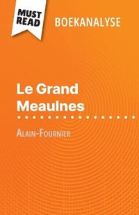Le Grand Meaulnes van Alain-Fournier (Boekanalyse)