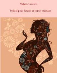 Poésies pour futures et jeunes mamans