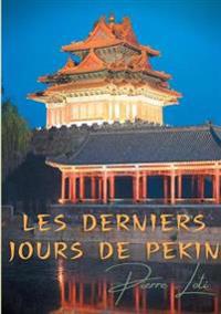 Bokomslag för "Les derniers jours de Pékin"