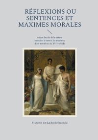 Réflexions ou Sentences et maximes morales