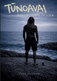 Tunoavai Debout dans le vide