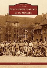 Casernes d'Alsace et de Moselle (Les)