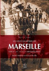Les vieux quartiers de Marseille - Tome IV