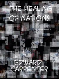 Healing of Nations and the Hidden Sources of Their Strife