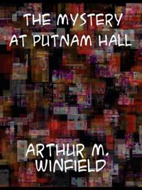 Mystery at Putnam Hall The School Chums' Strange Discovery