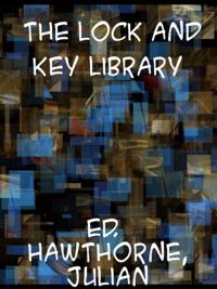 Lock and Key Library  Classic Mystery and Detective Stories: Modern English