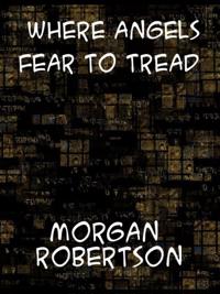 &quote;Where Angels Fear to Tread&quote; and Other Stories of the Sea