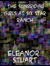 Sunbridge Girls at Six Star Ranch