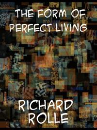 Form of Perfect Living and Other Prose Treatises