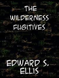 Wilderness Fugitives