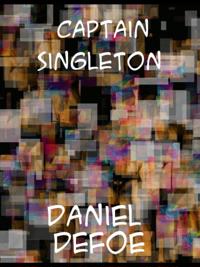 Life, Adventures and Piracies of the Famous Captain Singleton