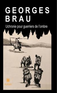 Uchronie pour guerriers de l'ombre