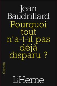 Pourquoi tout n''a-t-il pas déjà disparu ?