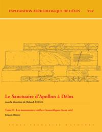 Le Sanctuaire d''Apollon a Delos. Tome II