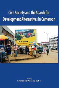 Civil Society and the Search for Development Alternatives in Cameroon