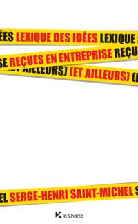 Lexique des idees recues en entreprise (et ailleurs)